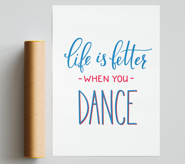 Life Is Better When You Dance 1