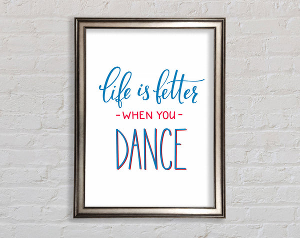 Life Is Better When You Dance 1