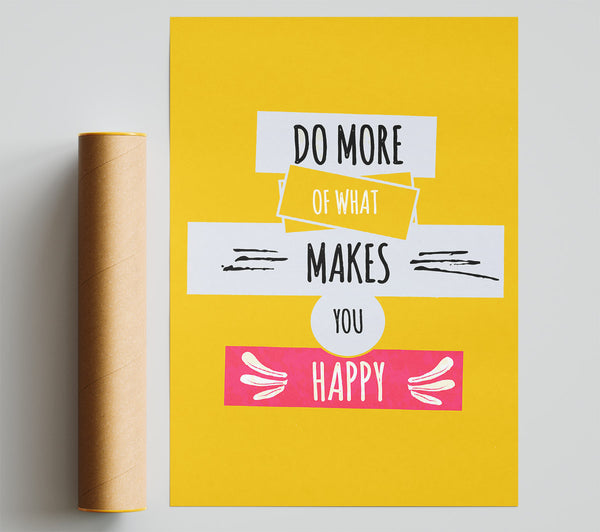 Do More Of What Makes You Happy 2