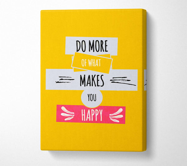 Do More Of What Makes You Happy 2