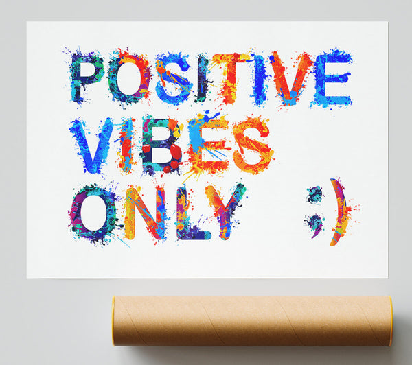 Positive Vibes Only