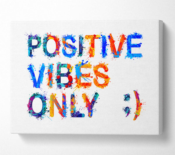 Positive Vibes Only