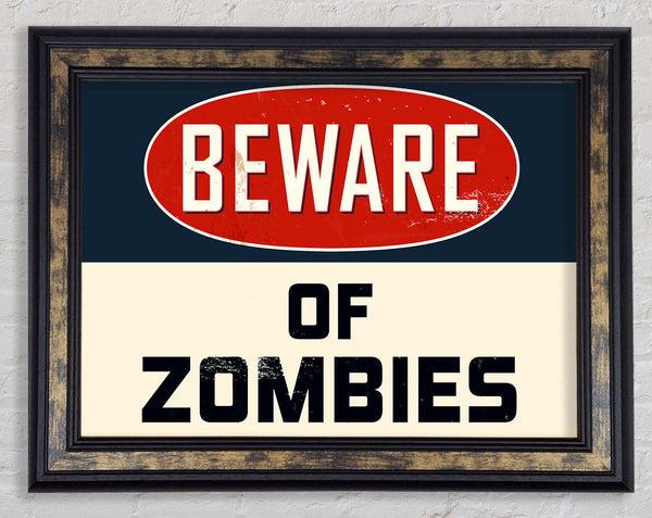 Beware Of Zombies