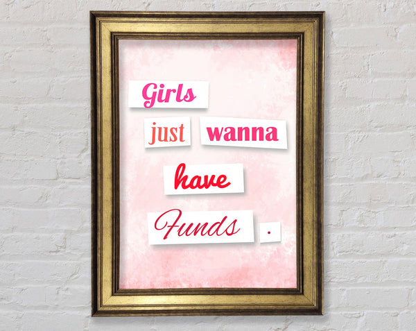 Girls Just Wanna Have Funds