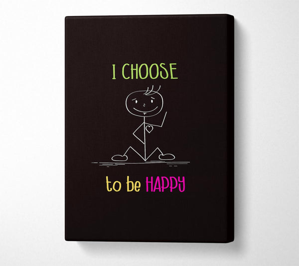 I Choose To Be Happy