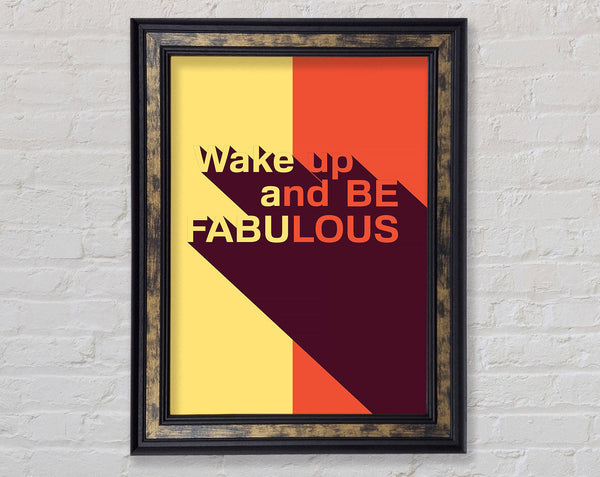 Wake Up And Be Fabulous