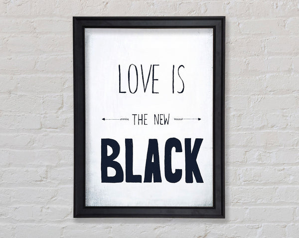 Love Is The New Black