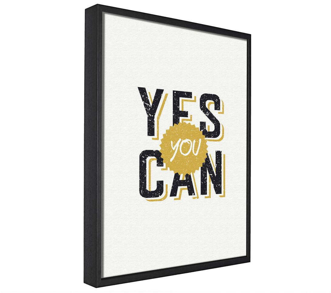 A picture of a Yes You Can 2 framed canvas print sold by Wallart-Direct.co.uk