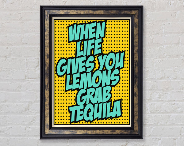 When Life Gives You Lemons Tequila 1