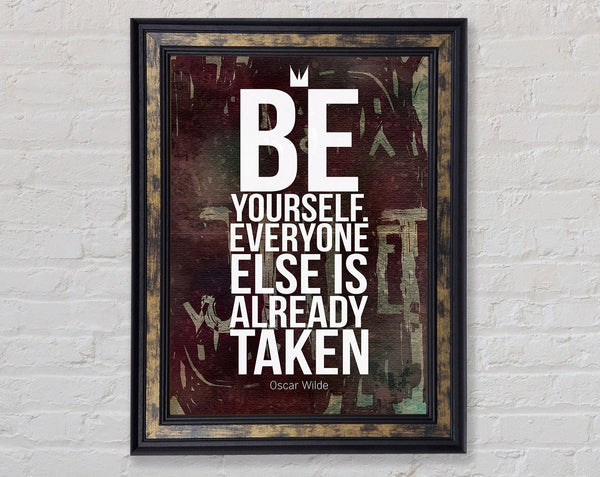 Be Yourself Everyone Else