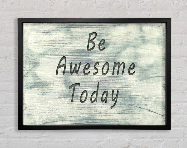 Be Awesome Today