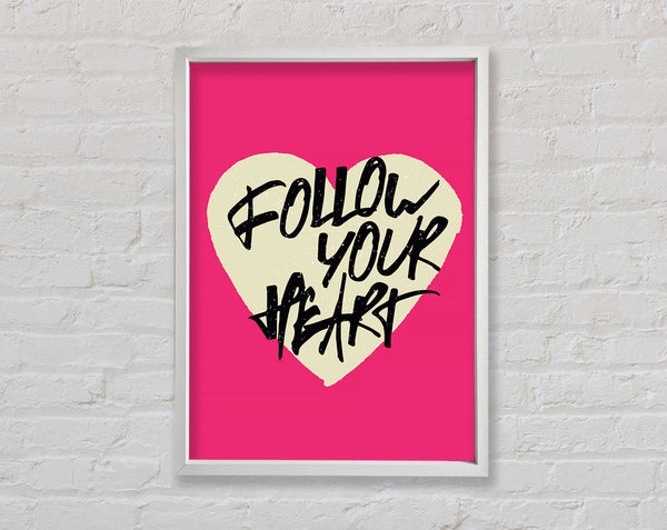 Follow Your heart 1