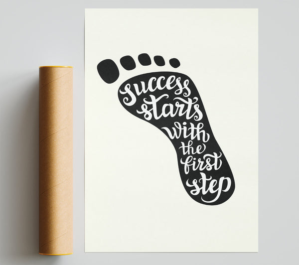 Success Starts With The First Step