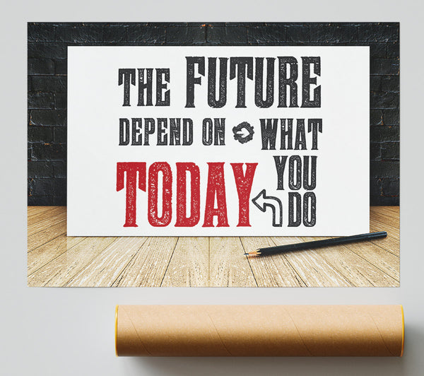 The Future Depends On