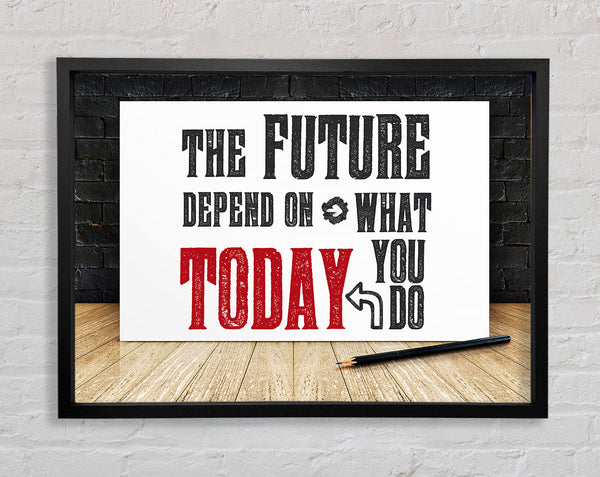 The Future Depends On