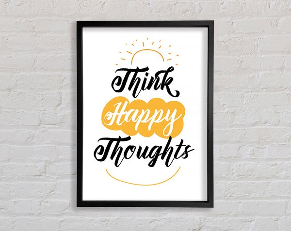 Think Happy Thoughts