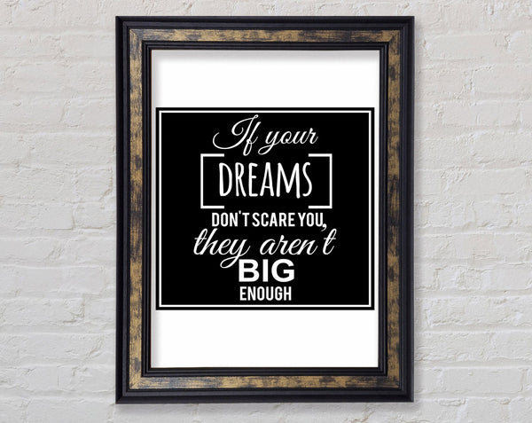 If Your Dreams Don't Scare You