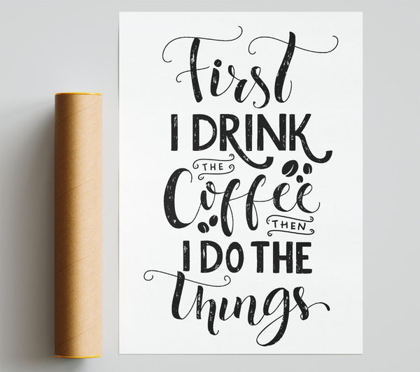 First I Drink Coffee