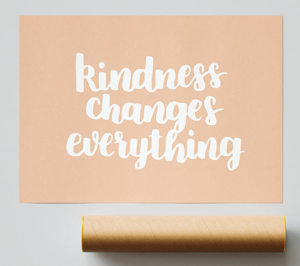 Kindness Changes Everything