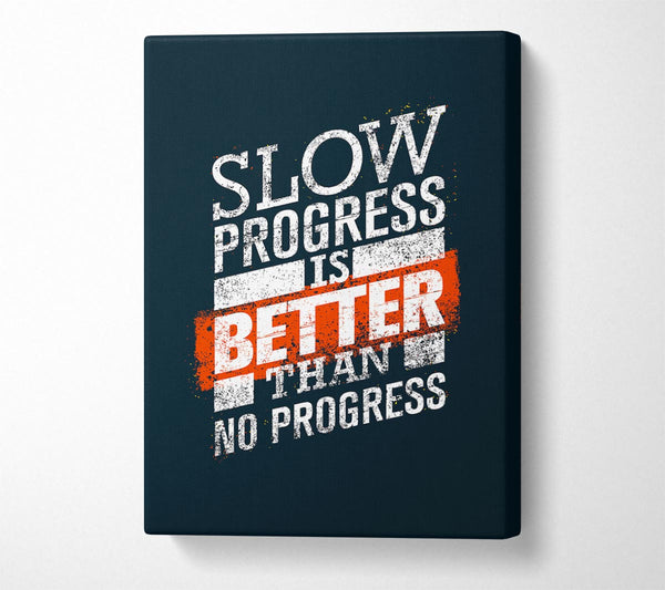 Slow Progress Is Better Than 2