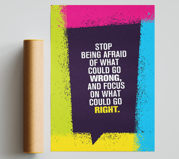 Stop Being Afraid