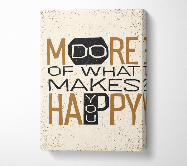 Do More Of What Makes You Happy 3