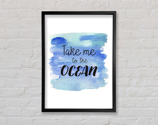 Take Me To The Ocean