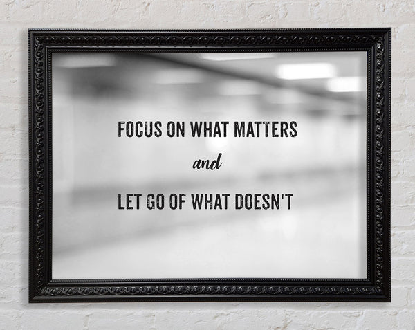 Focus on what matters