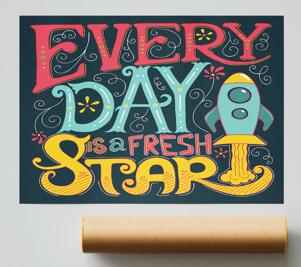 Every Day Is A Fresh Start