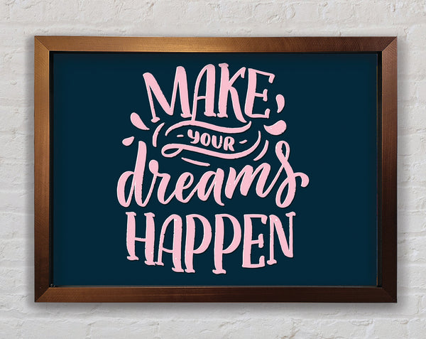 Make Your Dreams Happen