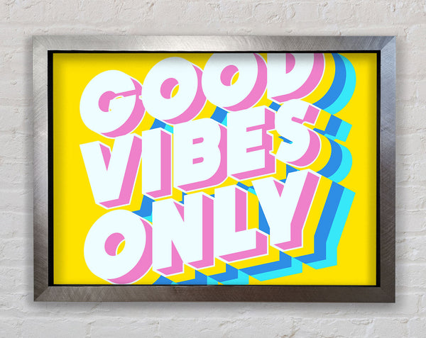 Good Vibes Only Bold