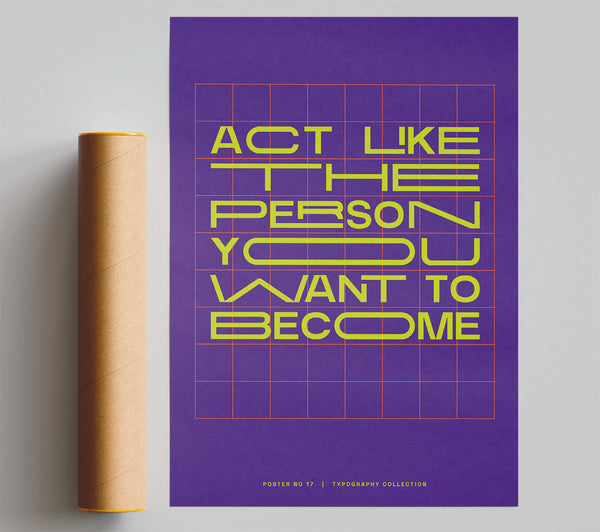 Act Like The Person You Want To Become