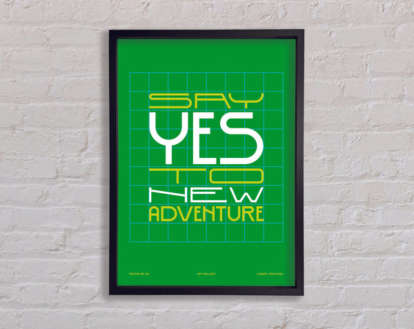 Say Yes To New Adventure