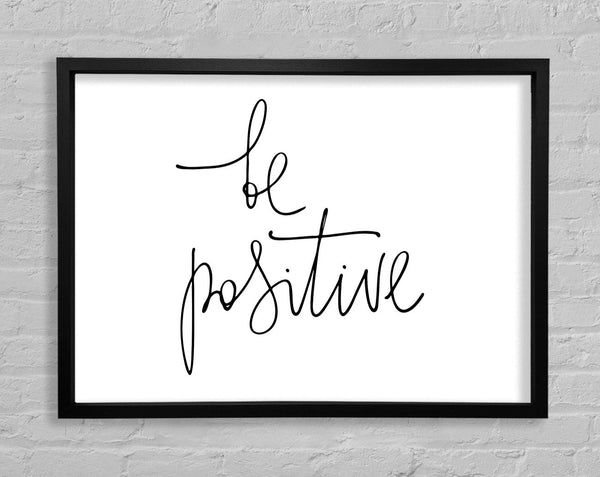 Be Positive