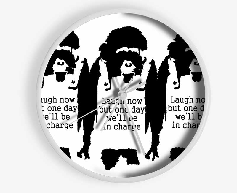 Laugh Now But One Day We ll Be In Charge White Clock - Wallart-Direct UK