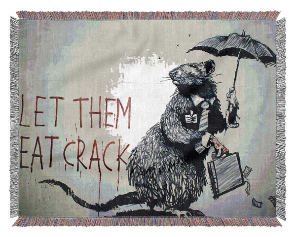 Let Them Eat Crack Woven Blanket