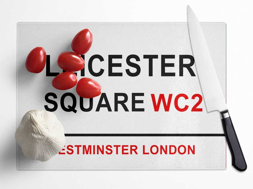 Leicester Square Signs Glass Chopping Board