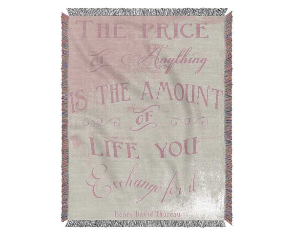 Famous Quote Henry David Thoreau The Price Of Anything Pink Woven Blanket