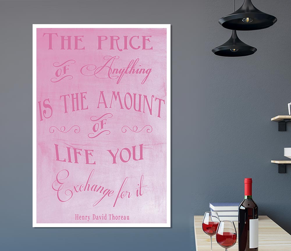 Famous Quote Henry David Thoreau The Price Of Anything Pink Print Poster Wall Art