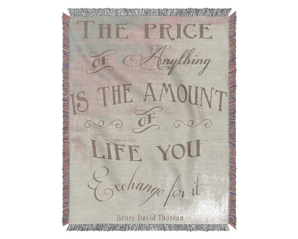 Famous Quote Henry David Thoreau The Price Of Anything Beige Woven Blanket