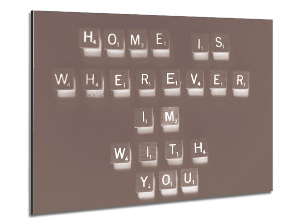 Love Quote Home Is Wherever Im With You Beige