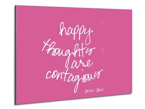 Love Quote Happy Thoughts Are Contagious Pink