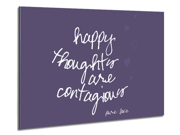 Happy Thoughts Are Contagious Lilac