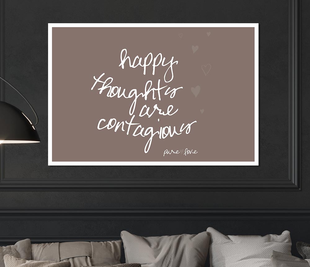 Happy Thoughts Are Contagious Beige Print Poster Wall Art