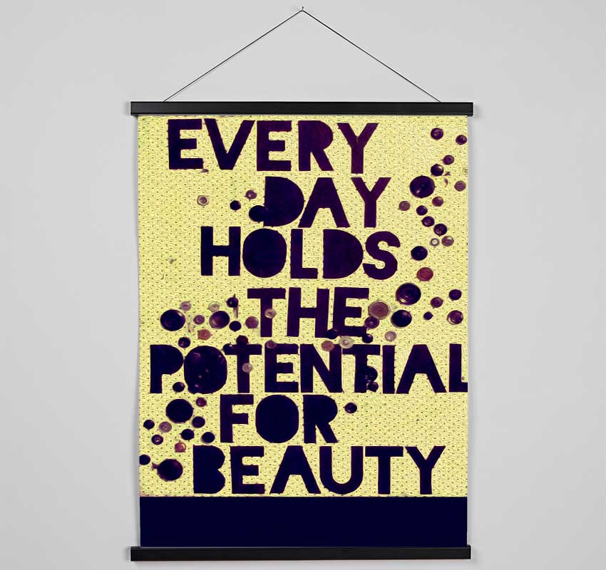 Motivational Quote Every Day Holds The Potential Hanging Poster - Wallart-Direct UK