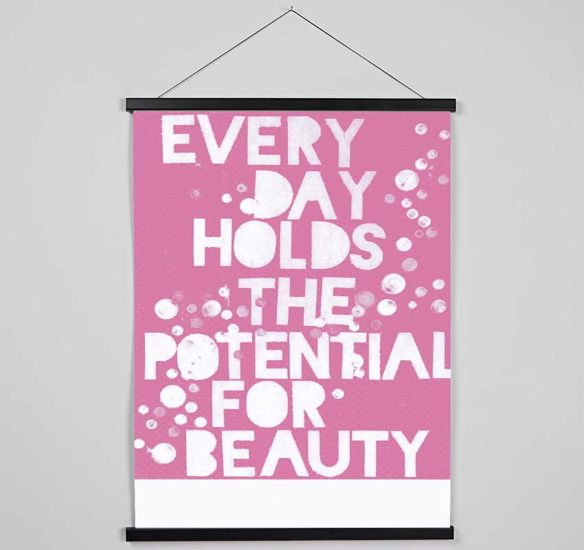 Motivational Quote Every Day Holds The Potential Pink Hanging Poster - Wallart-Direct UK