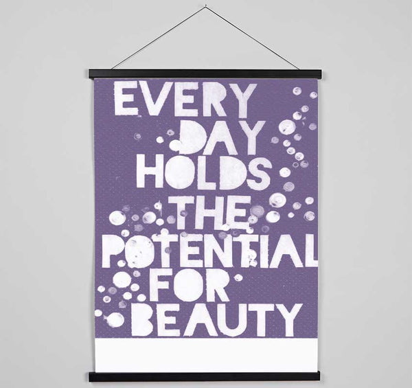 Motivational Quote Every Day Holds The Potential Lilac Hanging Poster - Wallart-Direct UK