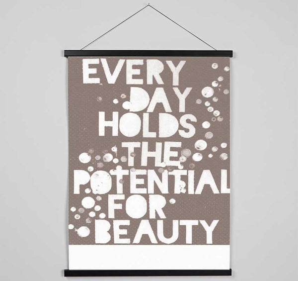 Motivational Quote Every Day Holds The Potential Beige Hanging Poster - Wallart-Direct UK