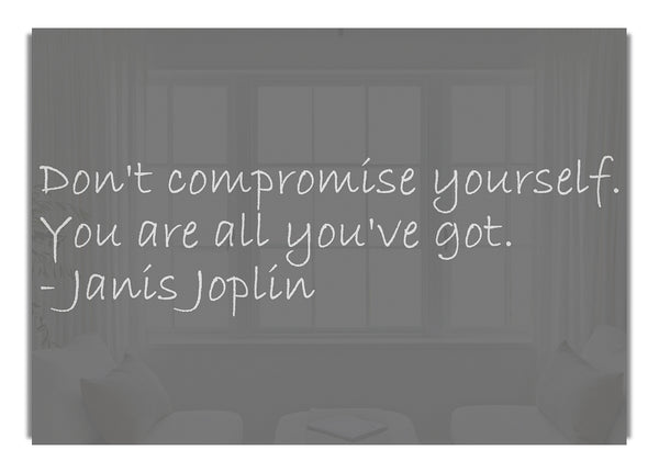 Janis Joplin Don'T Compromise Yourself Grey