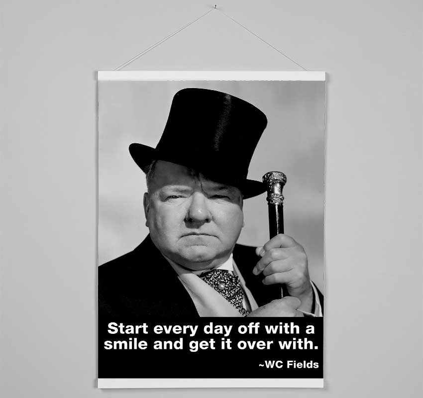 Funny Quote W C Fields Smile And Get It Over With Hanging Poster - Wallart-Direct UK